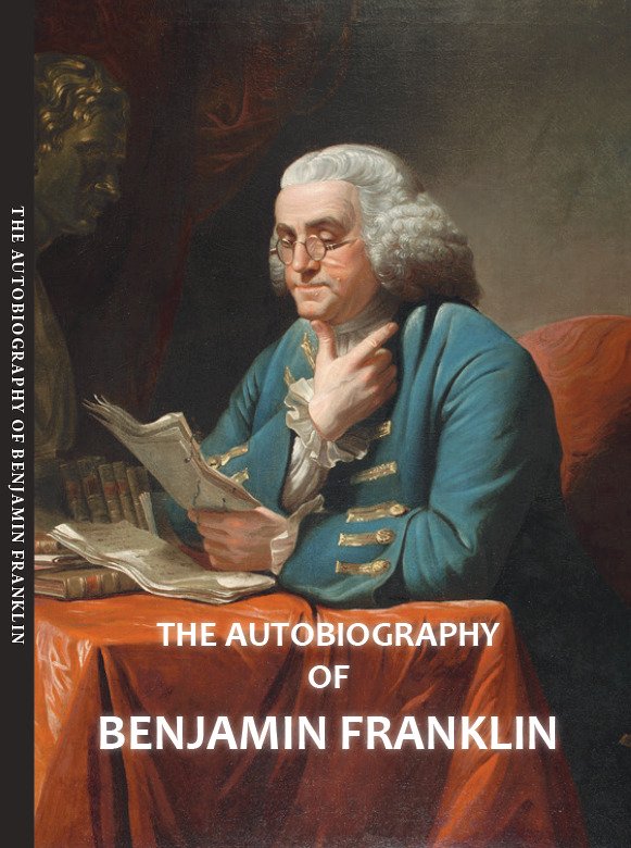The Autobiography of Benjamin Franklin