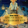 Adventures of Huckleberry Finn Mark Twain