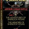 The Complete Stories of Sherlock Holmes. Part 2. The Adventures of Sherlock Holmes. The Memoirs of Sherlock Holmes Arthur Conan Doyle